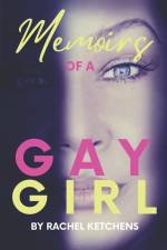 Memoirs of a Gay Girl af Rachel Ketchens