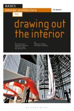 Basics Interior Architecture 03: Drawing Out the Interior af Ro Spankie