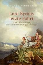 Lord Byrons letzte Fahrt af Richard Schuberth