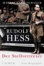Rudolf Hess af Manfred Görtemaker