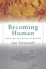 Becoming Human af Ian Tattersall