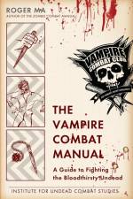 The Vampire Combat Manual af Roger Ma