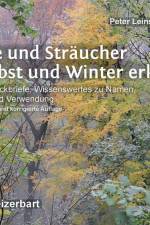 Bäume und Sträucher in Herbst und Winter erkennen af Peter Leins