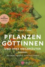 Pflanzengöttinnen und ihre Heilkräuter af Ursula Stumpf
