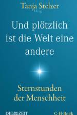 Und plötzlich ist die Welt eine andere af Tanja Stelzer