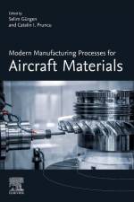 Modern Manufacturing Processes for Aircraft Materials af Selim Gurgen