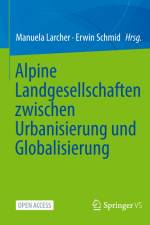 Alpine Landgesellschaften zwischen Urbanisierung und Globalisierung af Erwin Schmid