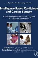 Intelligence-Based Cardiology and Cardiac Surgery af Anthony C Chang