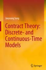 Contract Theory: Discrete- and Continuous-Time Models af Jaeyoung Sung