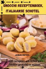 GNOCCHI RECEPTENBOEK, ITALIAANSE SCHOTEL af Jasmijn Peeters