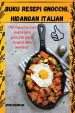 BUKU RESEPI GNOCCHI, HIDANGAN ITALIAN af John Ridzwan