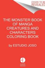 The Monster Book of Manga Creatures and Characters Coloring Book af Estudio Joso
