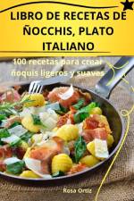LIBRO DE RECETAS DE ÑOCCHIS, PLATO ITALIANO af Rosa Ortiz