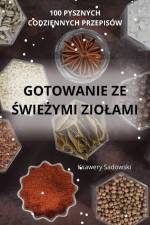 GOTOWANIE ZE ¿WIE¿YMI ZIO¿AMI af Ksawery Sadowski