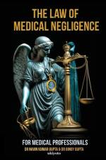 Law of Medical Negligence for Medical Professionals af Navin Kumar Gupta