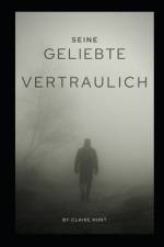 Seine Geliebte vertraulich af Claire Hunt