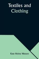 Textiles and Clothing af Kate Heintz Watson