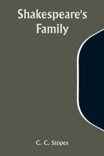 Shakespeare's family af C. C. Stopes