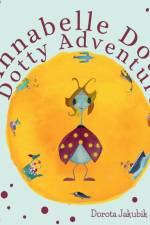 Annabelle Dot's Dotty Adventure af Dorota Jakubik