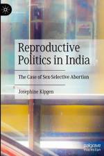 Reproductive Politics in India af Josephine Kipgen