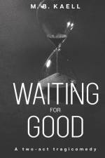 Waiting for Good af M B Kaell