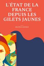 L'état de la France depuis les gilets jaunes af Béatrice Monge
