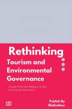 Rethinking Tourism and Environmental Governance af Taylor Apple