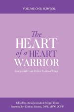 The Heart of a Heart Warrior Volume One Survival af Anna Marie Jaworski