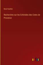 Recherches sur les Echinides des Cotes de Provence af René Koehler