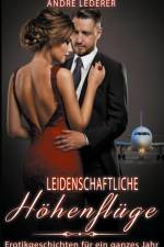 Leidenschaftliche Höhenflüge af André Lederer