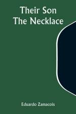 Their Son; The Necklace af Eduardo Zamacois