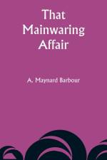 That Mainwaring Affair af A. Maynard Barbour