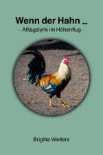 Wenn der Hahn... af Brigitte Welters