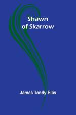 Shawn of Skarrow af James Tandy Ellis