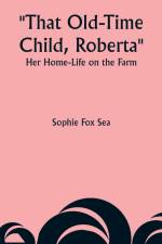 That Old-Time Child, Roberta af Sophie Fox Sea