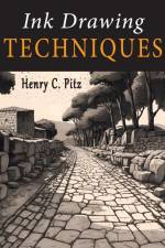Ink Drawing Techniques af Henry C. Pitz