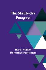 The Shellback's Progress af Baron Walter Runciman