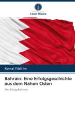 Bahrain: Eine Erfolgsgeschichte aus dem Nahen Osten af Kemal Yildirim