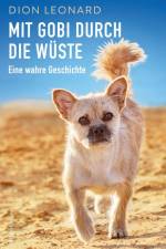 Mit Gobi durch die Wüste - eine wahre Geschichte af Dion Leonard