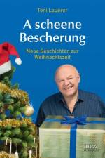 A scheene Bescherung af Toni Lauerer