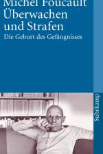 Überwachen und Strafen af Michel Foucault