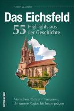 Das Eichsfeld. 55 Highlights aus der Geschichte af Torsten W. Müller