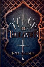 The Badlander af Tom Golden