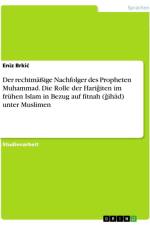 Der rechtmäßige Nachfolger des Propheten Muhammad. Die Rolle der Hari¿iten im frühen Islam in Bezug auf fitnah (¿ih¿d) unter Muslimen af Eniz Brki¿