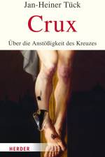 Crux af Jan-Heiner Tuck