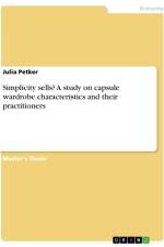 Simplicity sells? A study on capsule wardrobe characteristics and their practitioners af Julia Petker