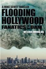 Flooding Hollywood af Eric L Douglas