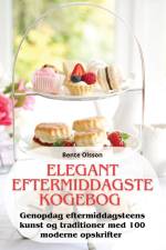 ELEGANT EFTERMIDDAGSTE KOGEBOG af Bente Olsson