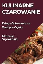 Kulinarne Czarowanie af Mateusz Szyma¿ski