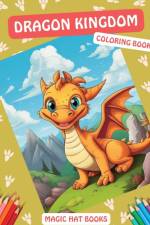 Dragon Kingdom Coloring Book af Magic Hat Books